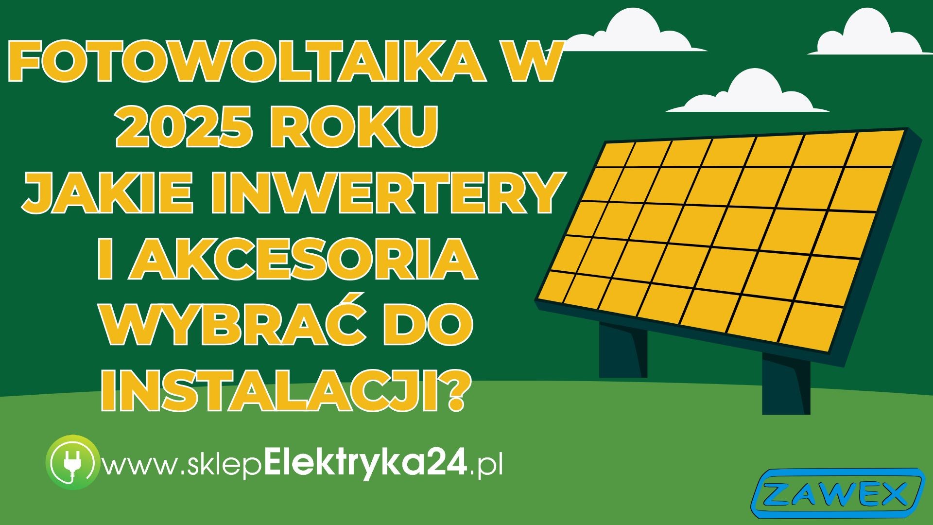 Fotowoltaika w 2025 roku – jakie inwertery i akcesoria wybrać do instalacji?