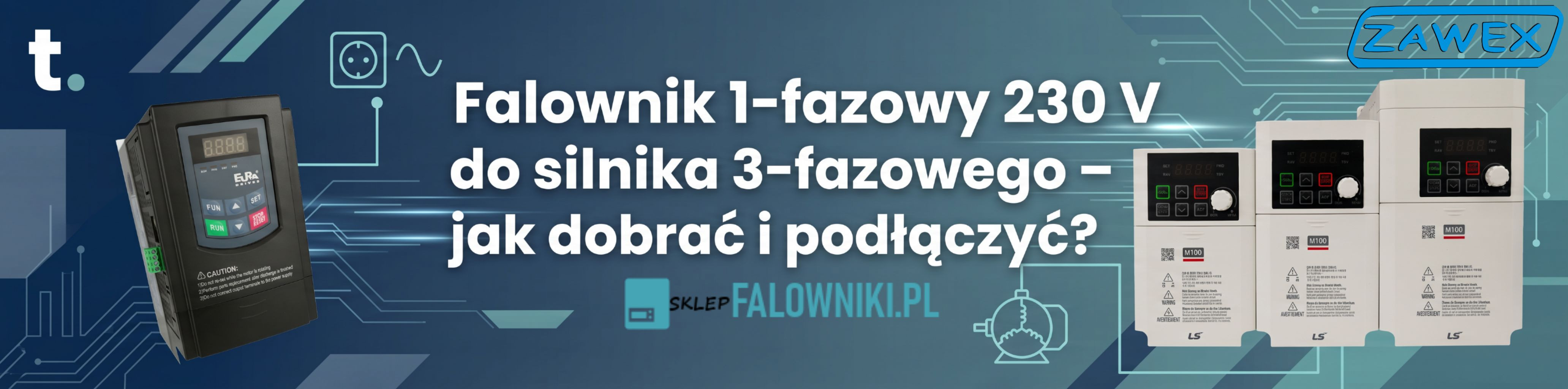 Falownik 1-fazowy 230 V do silnika 3-fazowego – jak dobrać i podłączyć? Poradnik krok po kroku