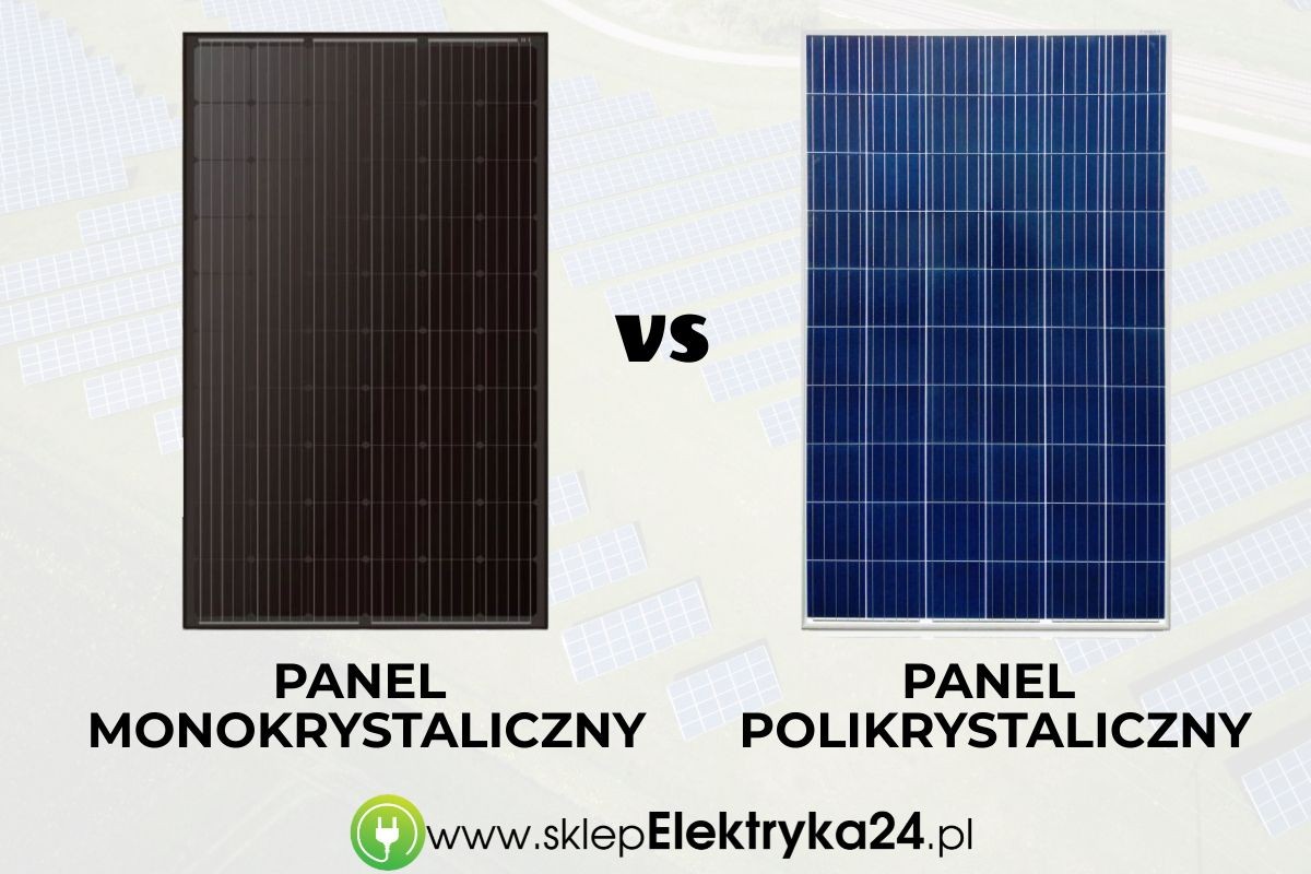 Panele fotowoltaiczne monokrystaliczne a polikrystaliczne