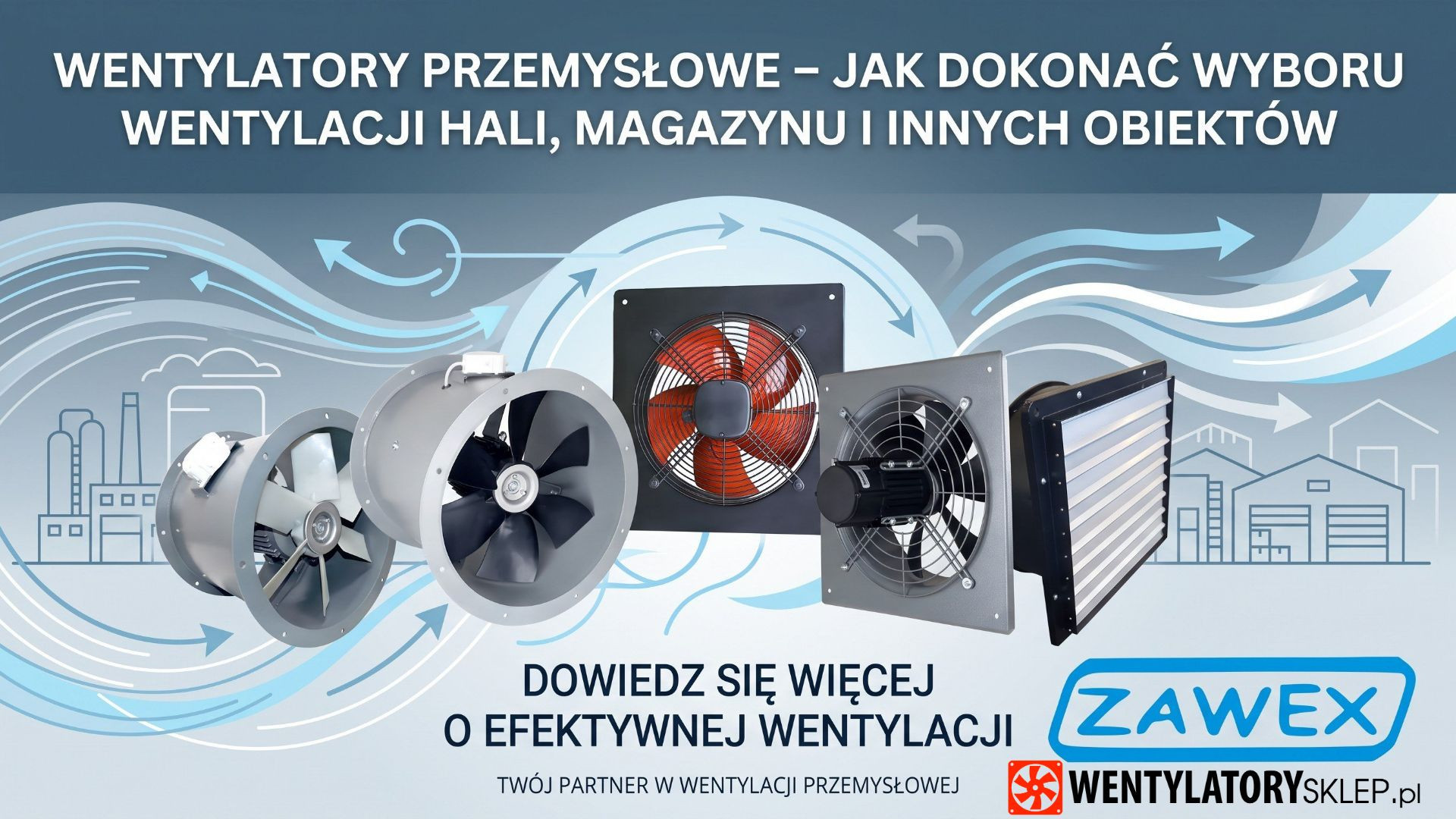 Wentylatory przemysłowe – dobór, parametry, ceny